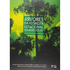 Arvores Da Floresta Estacional Semidecidual: Guia