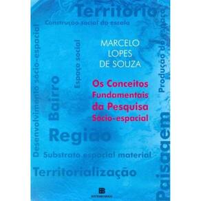 Conceitos Fundamentais da Pesquisa Socio-espacial, Os