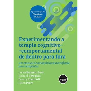 Experimentando a Terapia Cognitivo-comportamental de Dentro Para Fora