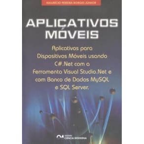 Aplicativos Móveis: Aplicativos Para Dispositivos Móveis Usando C Net