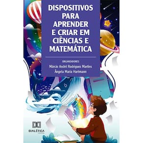 Dispositivos para aprender e criar em Ciências e Matemática