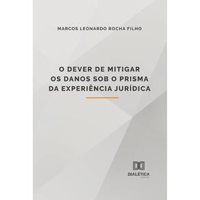 O dever de mitigar os danos sob o prisma da experiência jurídica