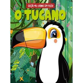 Coleção Meu Livrinho Com Pelúcia - O Tucano