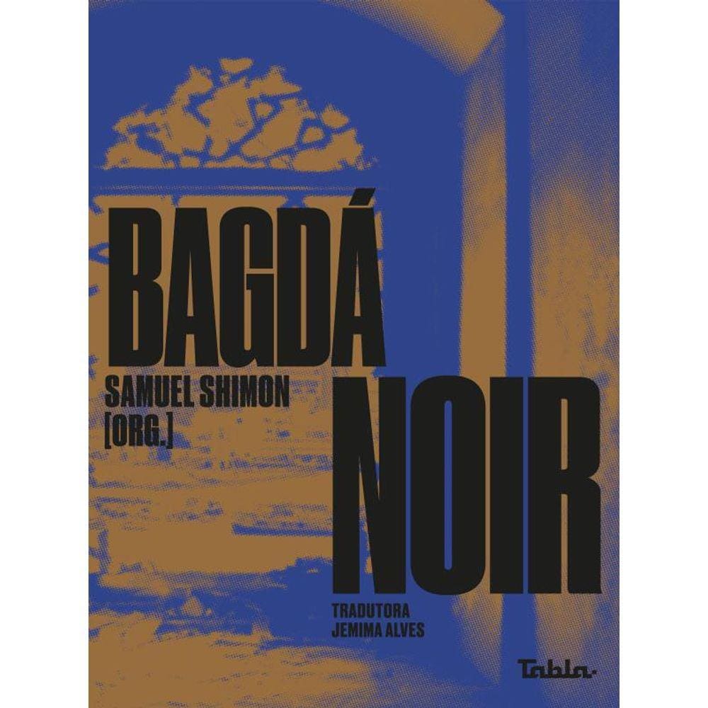 Bagdá Noir - Vol. 1