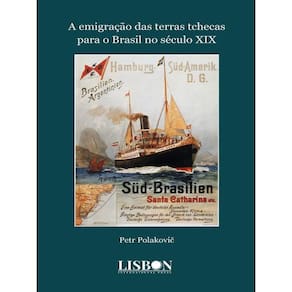 A Emigração Das Terras Tchecas Para O Brasil No Século Xix