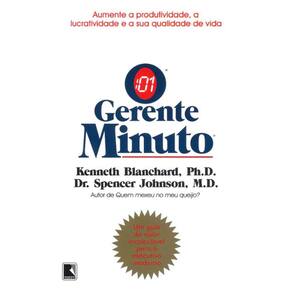 Gerente Minuto, O: Aumente A Produtividade, A Lucratividade E A Sua Qualida