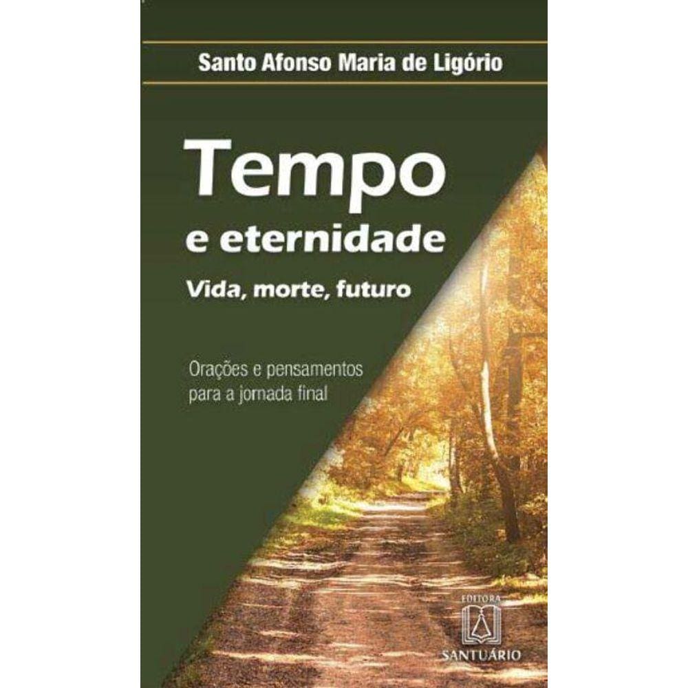 Tempo e eternidade vida, morte, futuro