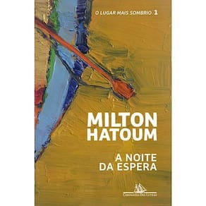Noite Da Espera, A - O Lugar Mais Sombrio - Vol. 1