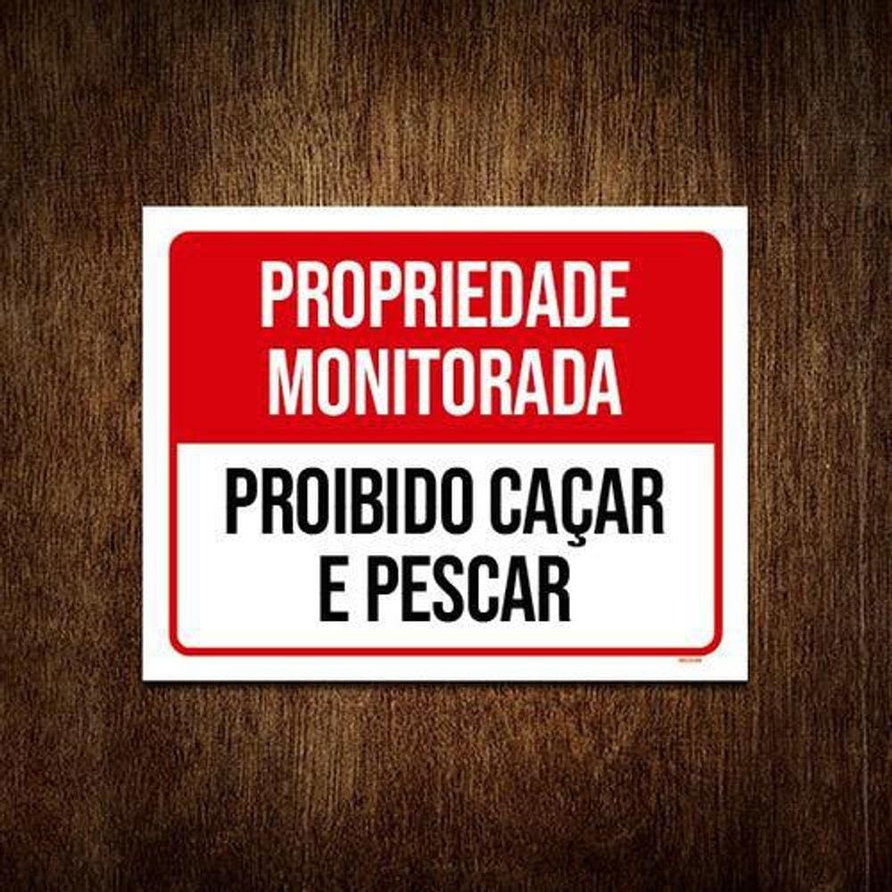 Placa Propriedade Monitorada Proibido Caçar 18x23cm 10un