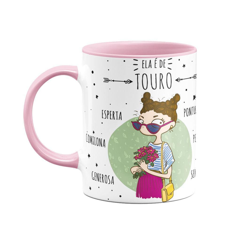 Caneca Signos  B-pink - Ela é de Touro