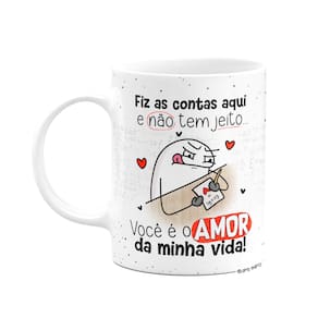 Caneca FlorK Meme Amor da Minha Vida