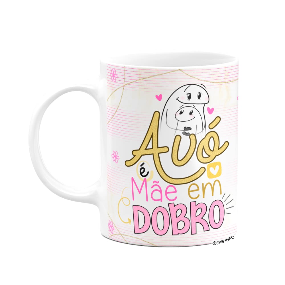 Caneca Flork Mães - Avó é mãe em dobro