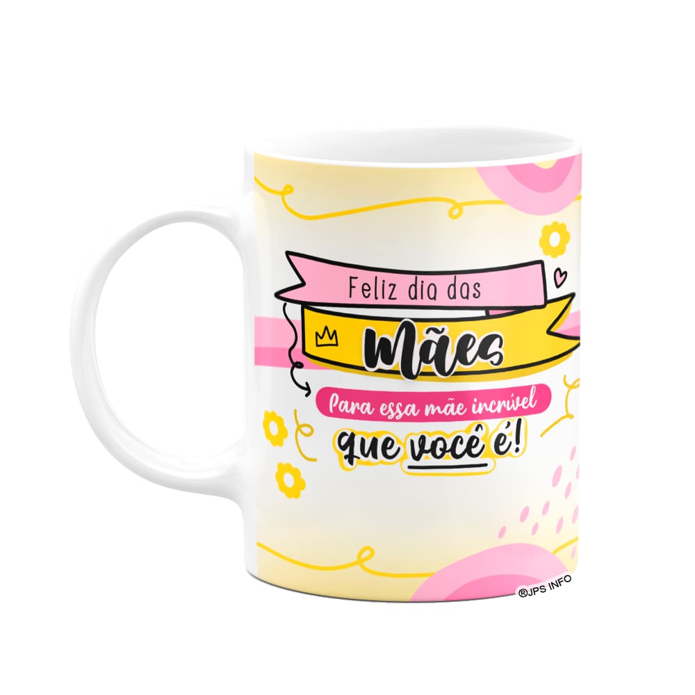 Caneca Mães - Mãe incrível - Branca