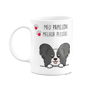 Caneca Dog - Meu Papillon, melhor pessoa! M2 - Branca