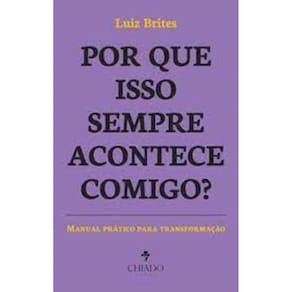 Por que isso sempre acontece comigo?