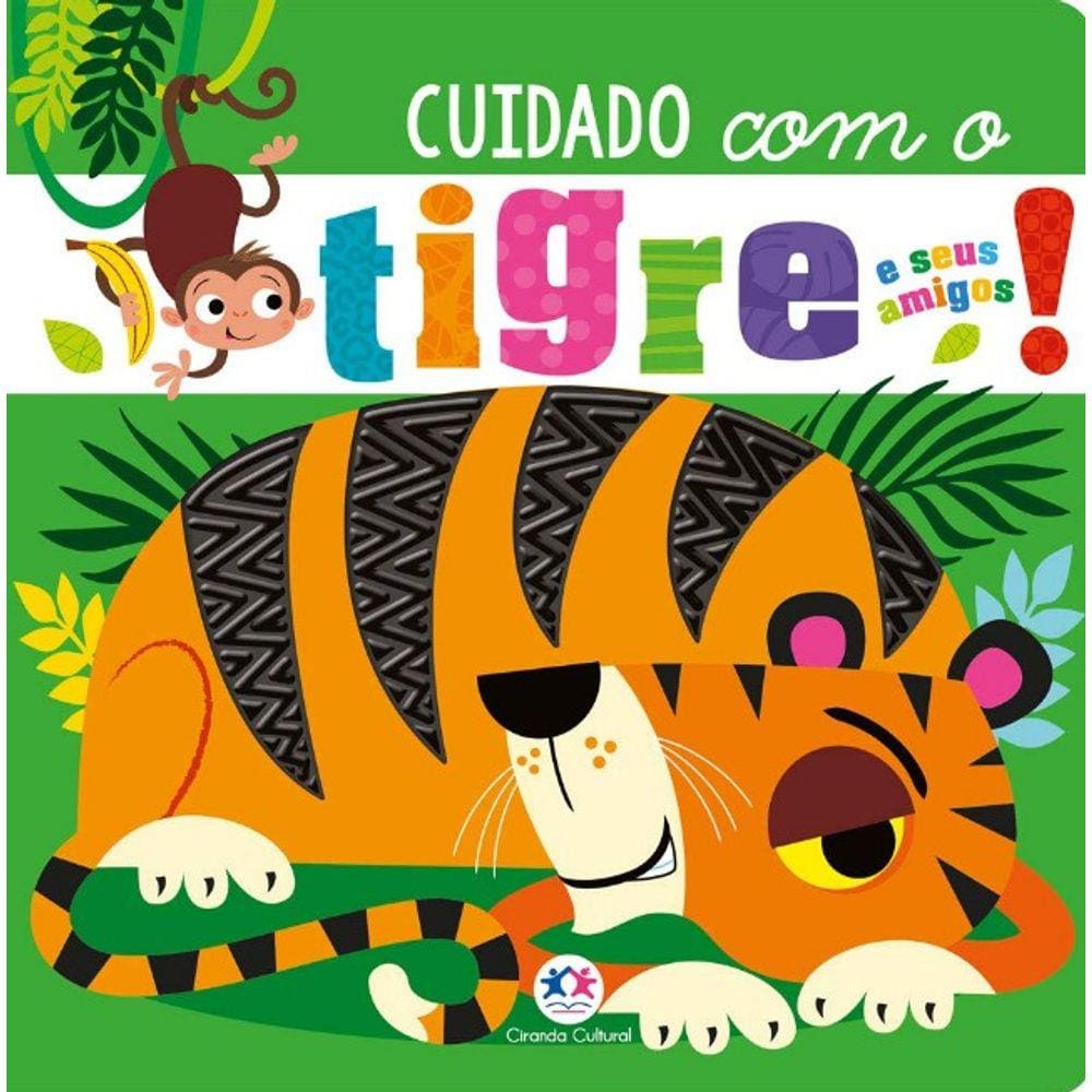 Cuidado Com O Tigre E Seus Amigos!