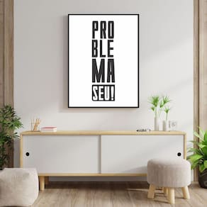 Quadro Canvas Decorativo para Sala Problema Seu 1,30x100