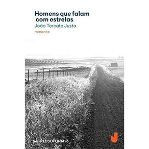 Homens Que Falam Com Estrelas (Serie Lusofonia Vol. Xvi)