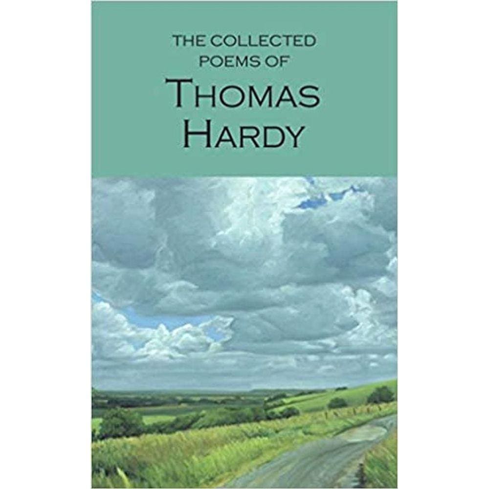 The Collected Poems Of Thomas Hardy