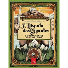 A Disputa Dos Gigantes E Outros Contos De Fadas Celtas