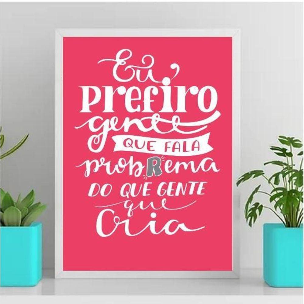 Quadro Frase Não Crie Problema 45X34Cm - Vidro Branca