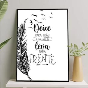 Quadro Deixe Pra Trás O Que Não Te Leva Pra Frente 45X34Cm