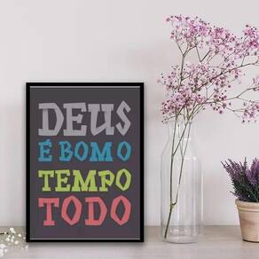 Quadro Deus É Bom O Tempo Todo Colorido 33X24Cm Vidro Preta