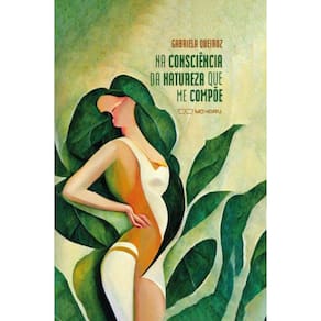 Na Consciência da Natureza que me Compõe