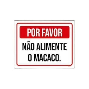 Kit 5 Placas Por Favor Não Alimente O Macaco