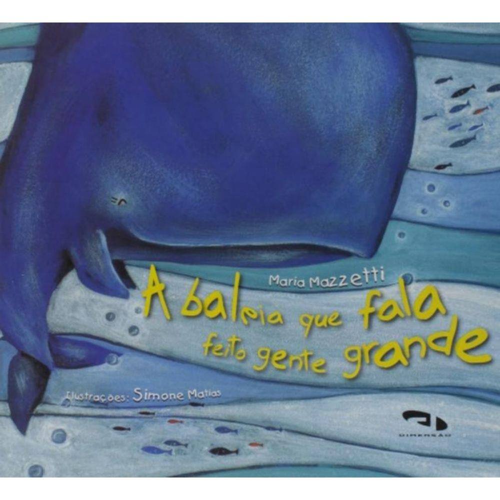 Baleia Que Fala Feito Gente Grande, A