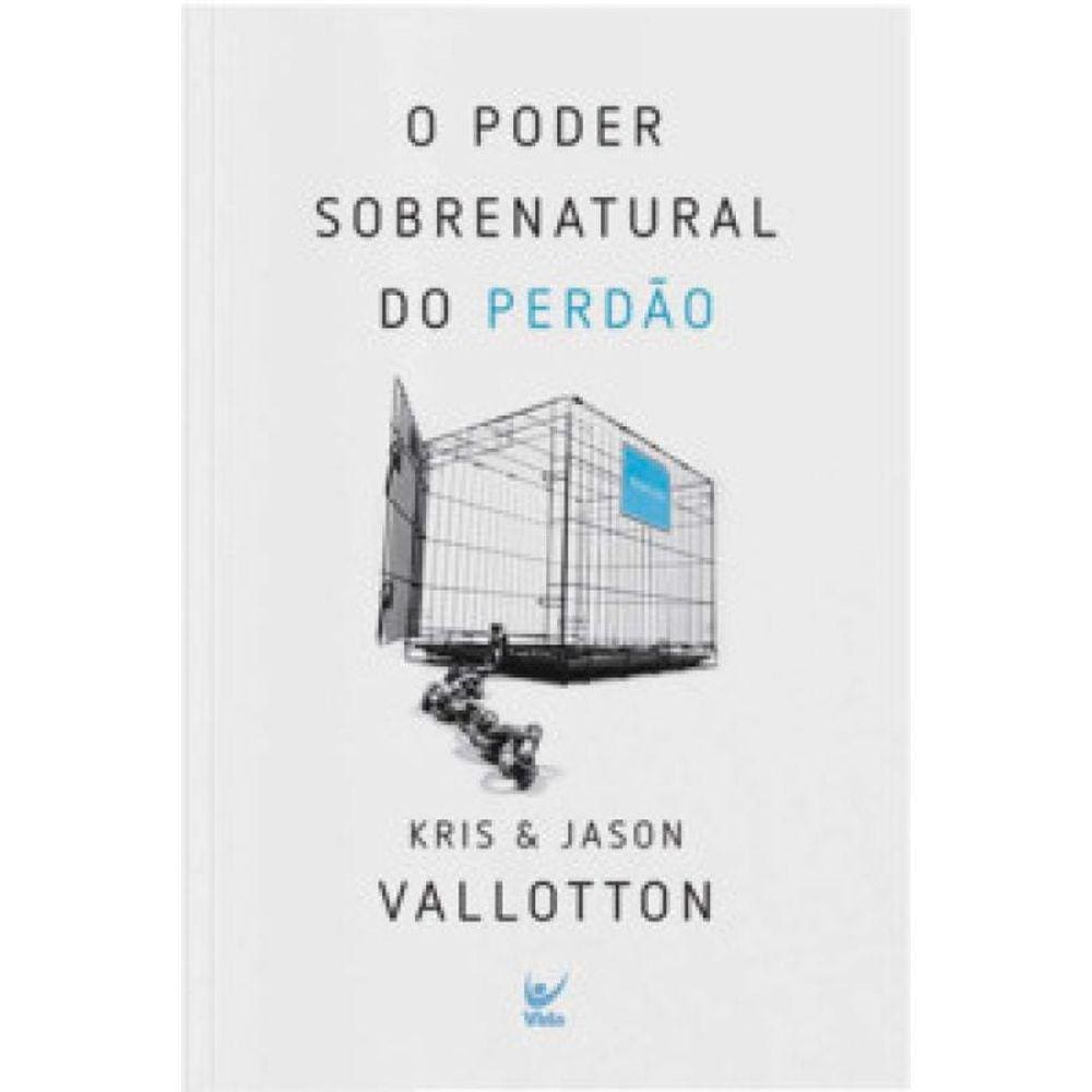 O Poder Sobrenatural Do Perdão