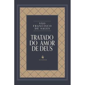 Tratado do amor de Deus ( São Francisco de Sales )