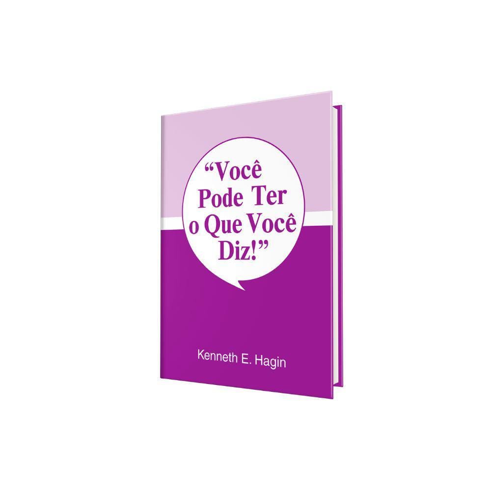 Você Pode Ter O Que Você Diz