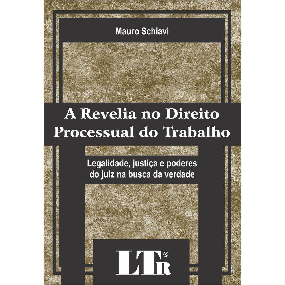 A revelia no processo do trabalho – Pessoa e Pessoa