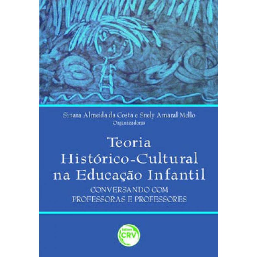 Teoria Histórico-Cultural Na Educação Infantil