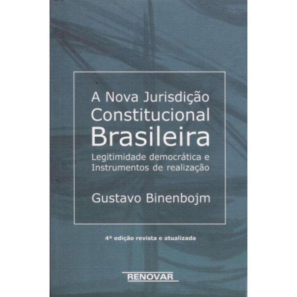Nova Jurisdicao Constitucional Brasileira, A: Legi