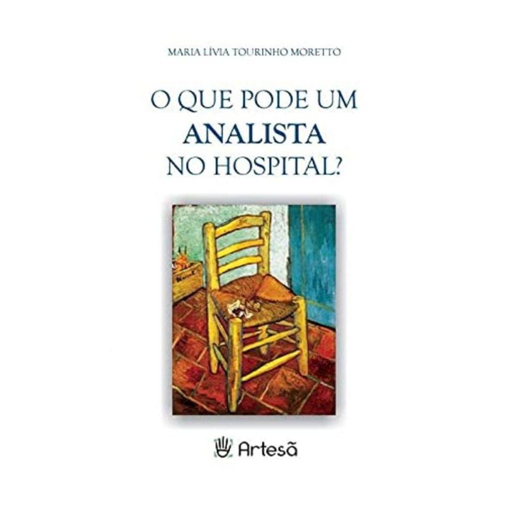 Que Pode Um Analista No Hospital?, O