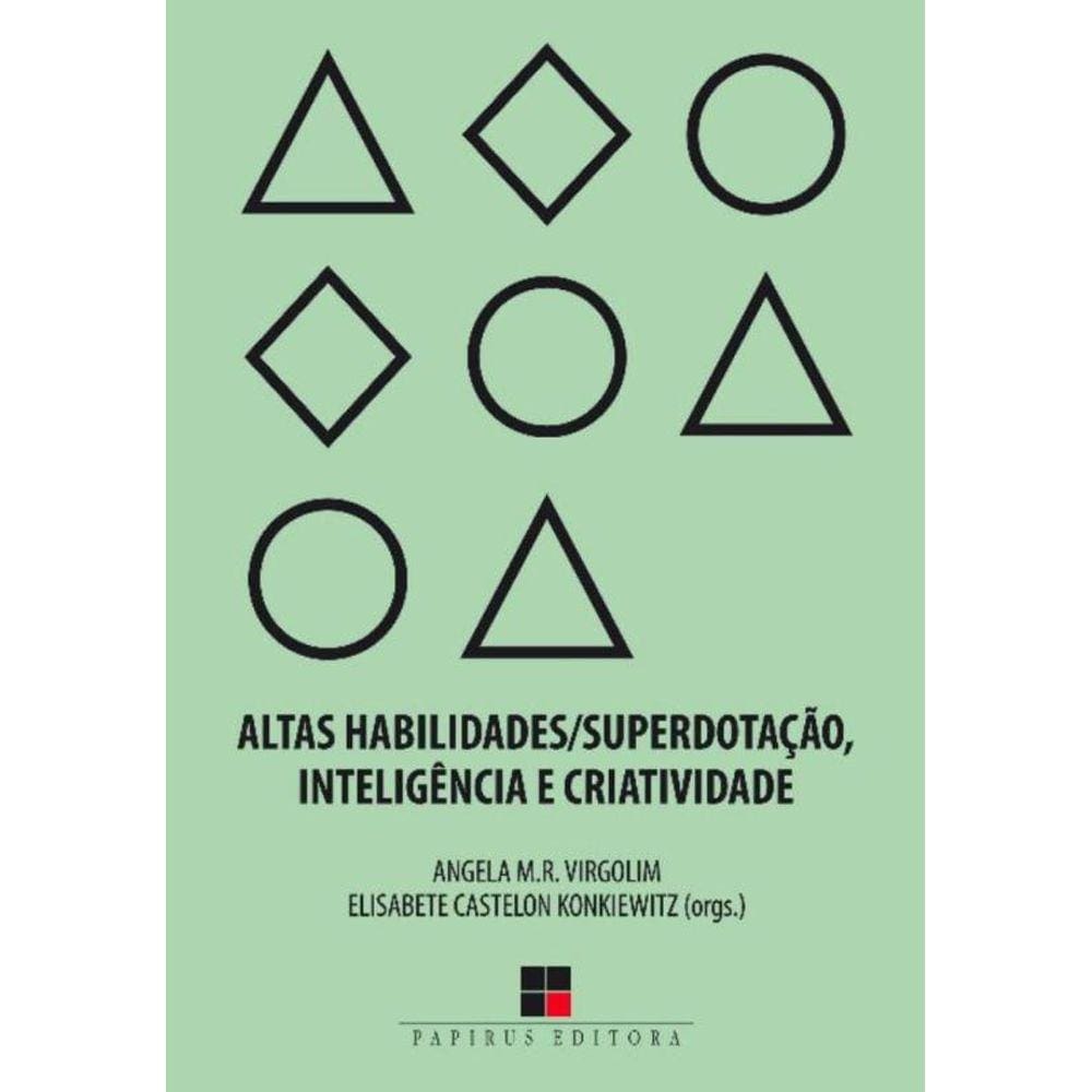 Altas Habilidades/superdotação, Inteligência e Criatividade
