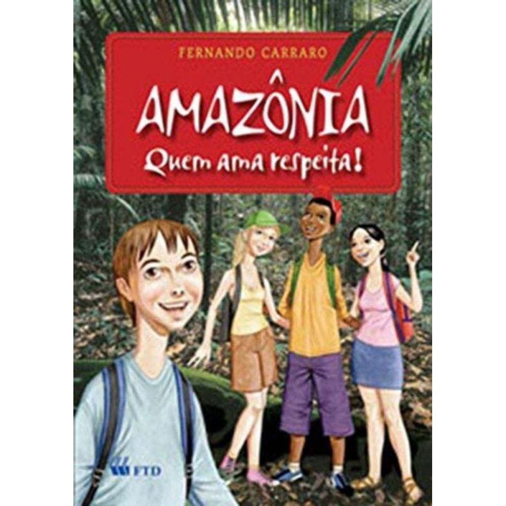 Amazonia Quem Ama, Respeita!