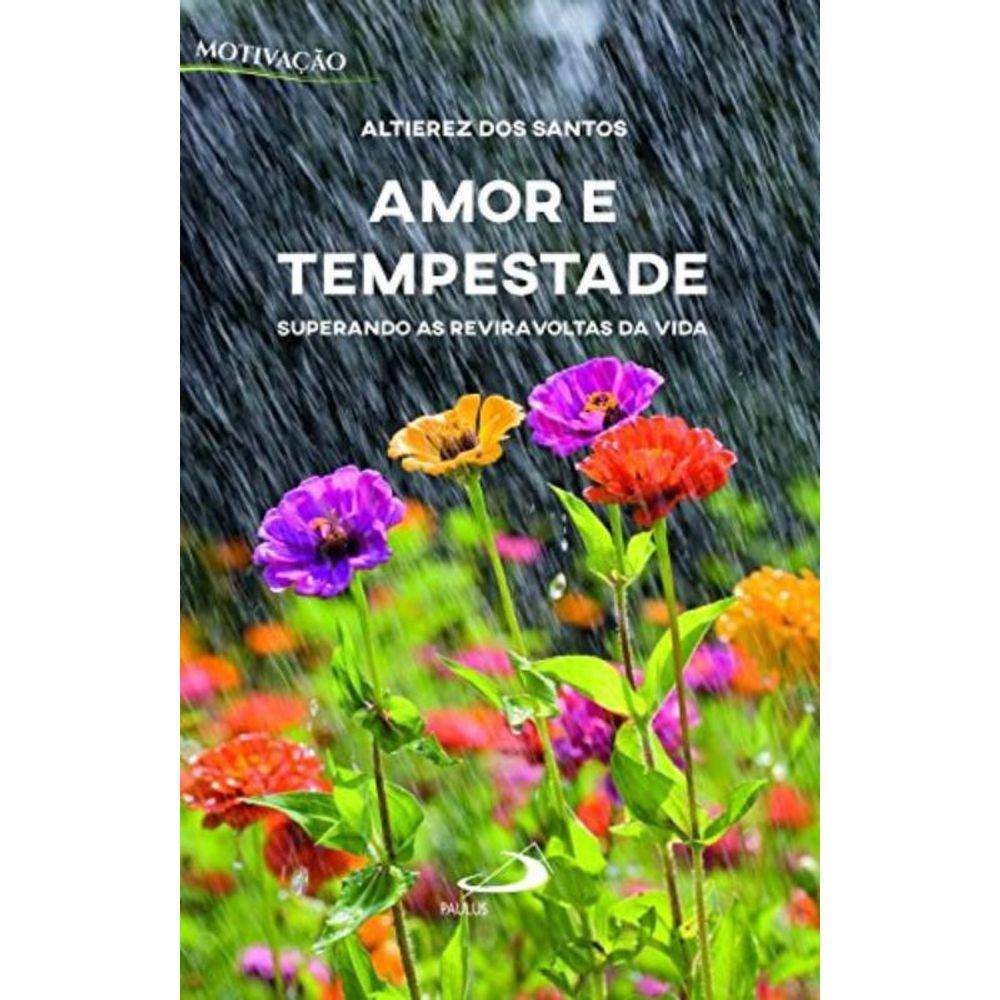 Amor E Tempestade - Superando As Reviravoltas Da V