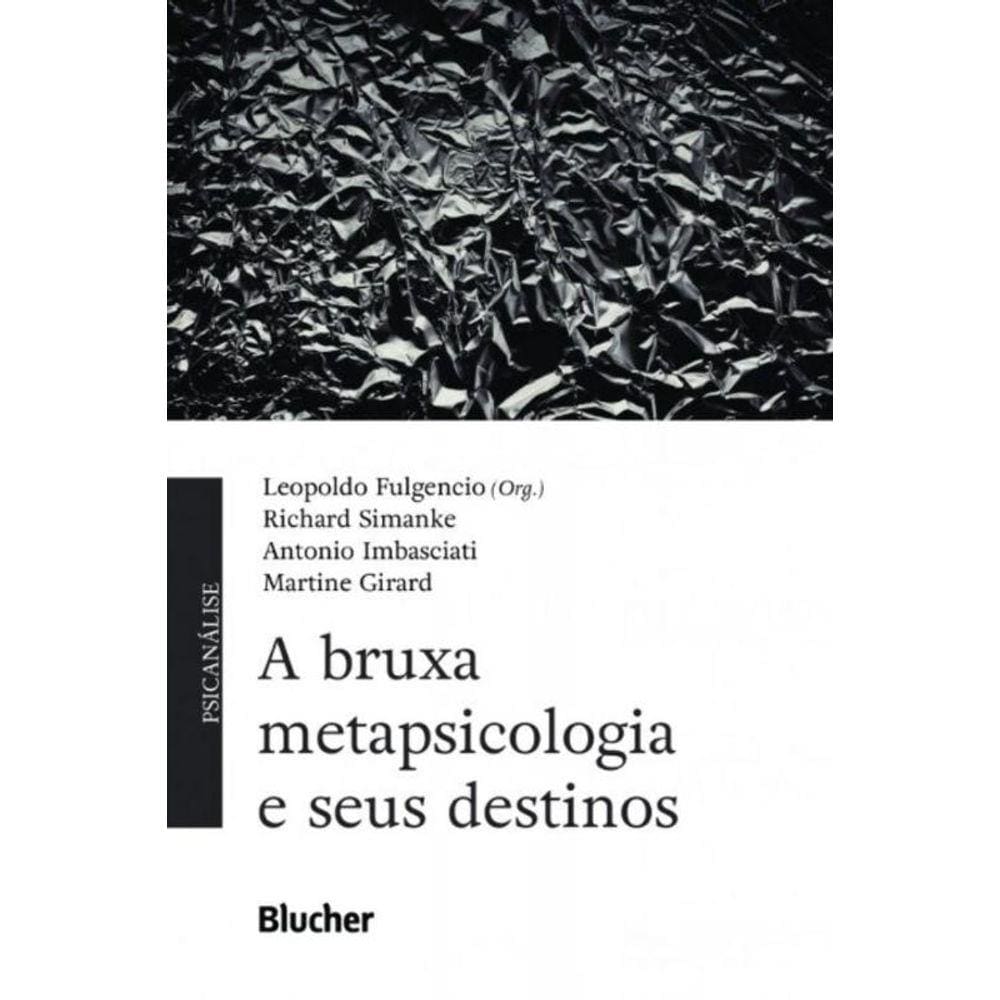 Bruxa Metapsicologia E Seus Destinos, A
