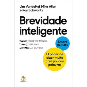 Brevidade inteligente: O poder de dizer muito com poucas palavras