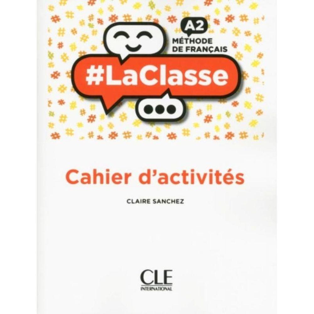 La Classe A2 Cahier D Activites