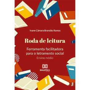 Roda de leitura - Ferramenta facilitadora para o letramento social: Ensino médio