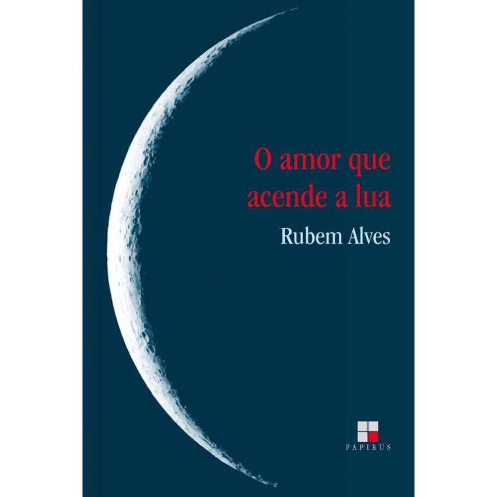 O amor que acende a lua