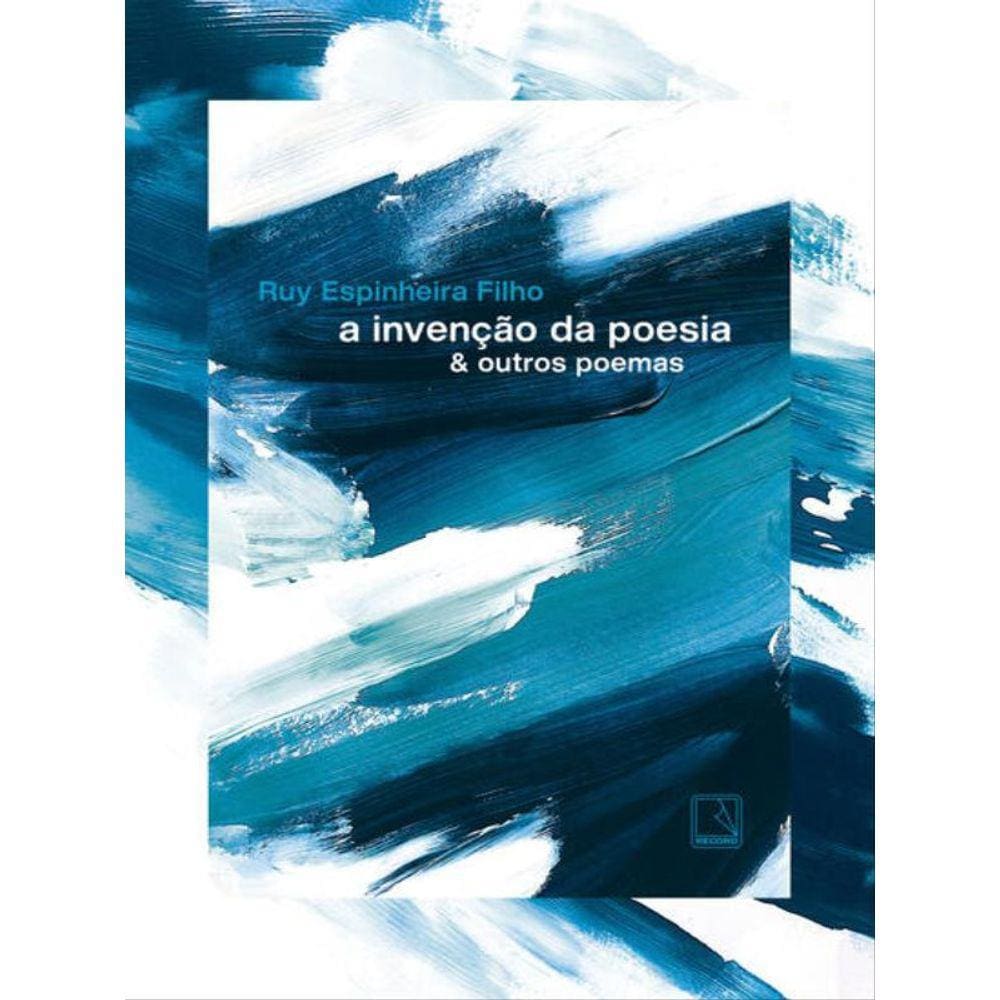 A Invenção Da Poesia
