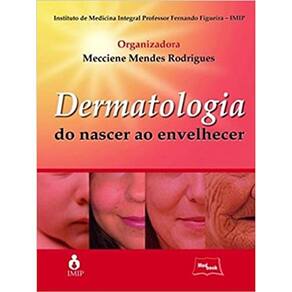 Dermatologia: do Nascer ao Envelhecer Capa dura – Edição padrão, 1 janeiro 2012