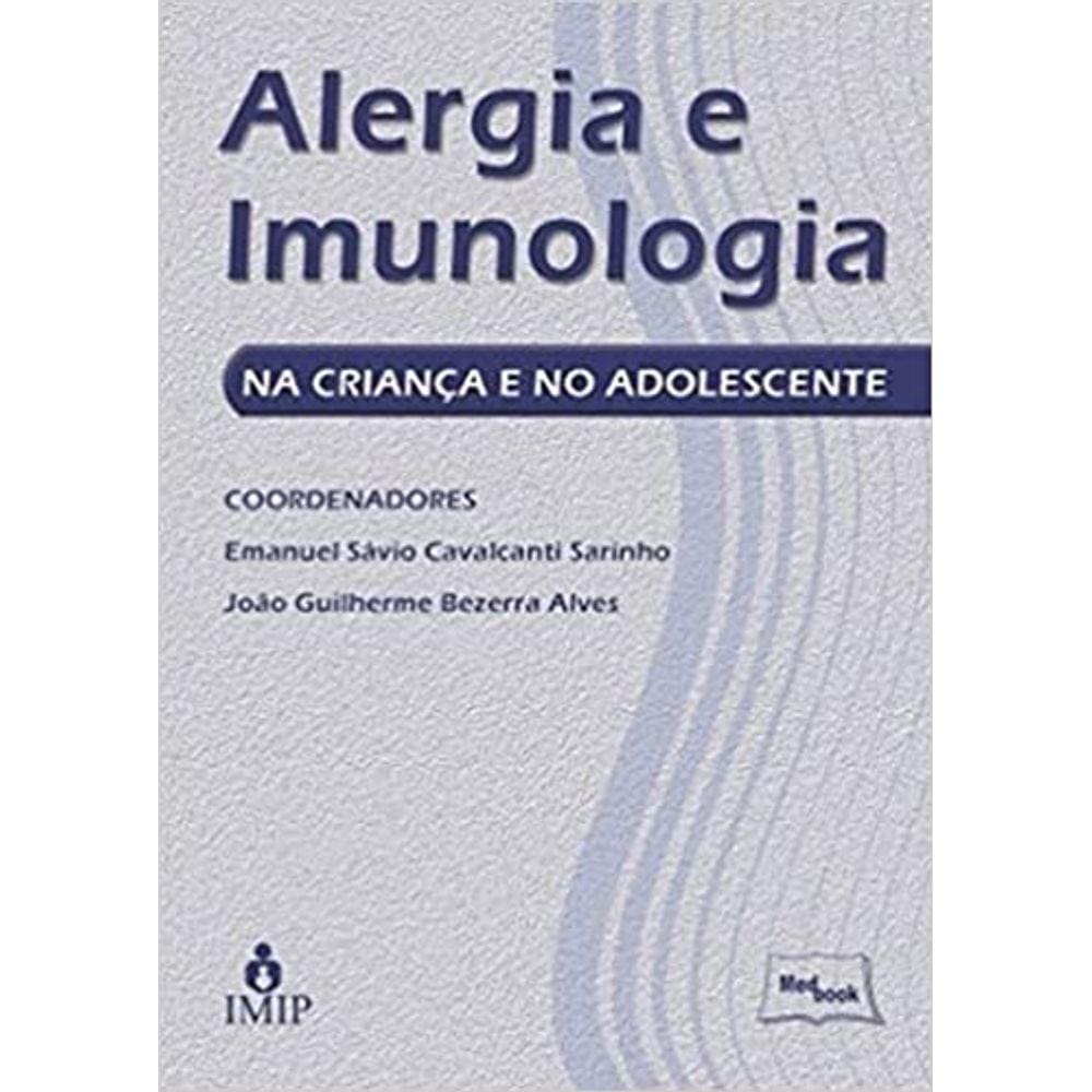 Alergia e Imunologia. Na Criança e no Adolescente Capa comum – 1 janeiro 2013
