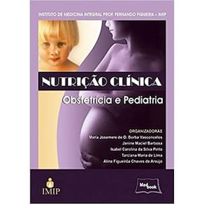 Nutrição Clínica: Obstetrícia e Pediatria Capa comum – Edição padrão, 1 janeiro 2011