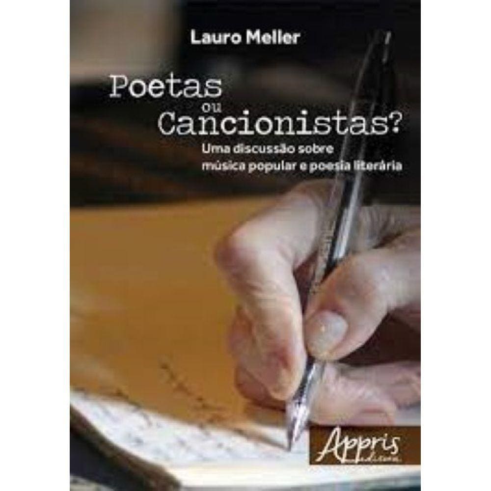 Poetas ou Cancionistas?: uma Discussão Sobre Música Popular e Poesia Literária Capa comum – 30 novembro 2015